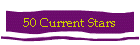 50 Current Stars
