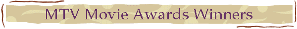 MTV Movie Awards Winners