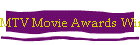 MTV Movie Awards Winners