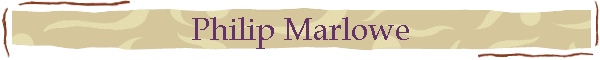 Philip Marlowe