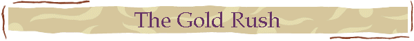 The Gold Rush