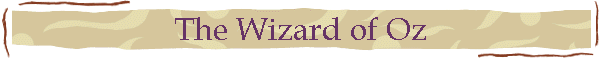 The Wizard of Oz