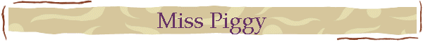Miss Piggy