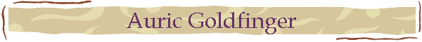 Auric Goldfinger