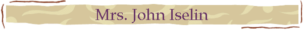 Mrs. John Iselin